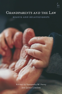 Grandparents and the Law: Rights and Relationships by Dr Samantha M Davey