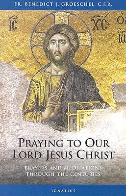 Praying to Our Lord Jesus Christ book