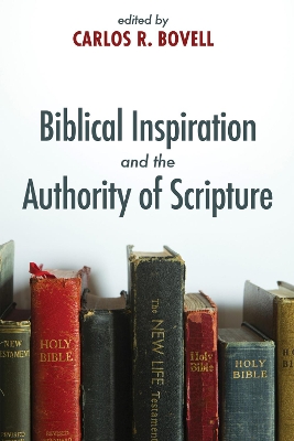 Biblical Inspiration and the Authority of Scripture book