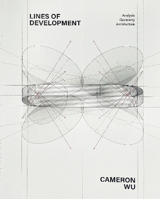 Lines of Development: Analysis, Geometry, Architecture book