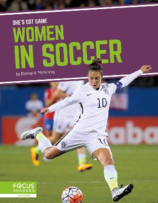 She's Got Game: Women in Soccer book