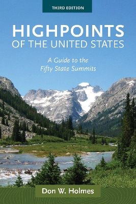 Highpoints of the United States: A Guide to the Fifty State Summits book