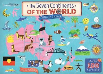 The Seven Continents of the World: A Lift-the-Flap Book book