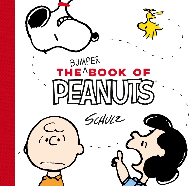 The Bumper Book of Peanuts by Charles M. Schulz