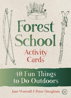 Forest School Activity Cards: 48 Fun Things to Do Outdoors book