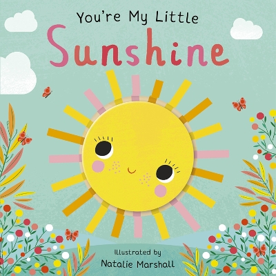 You're My Little Sunshine by Natalie Marshall