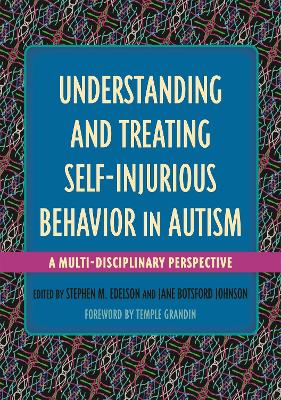 Understanding and Treating Self-Injurious Behavior in Autism book