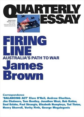 Firing Line: Australia's Path to War: Quarterly Essay 62 book