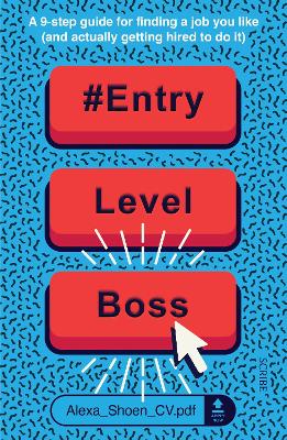 #ENTRYLEVELBOSS: a 9-step guide for finding a job you like (and actually getting hired to do it) book