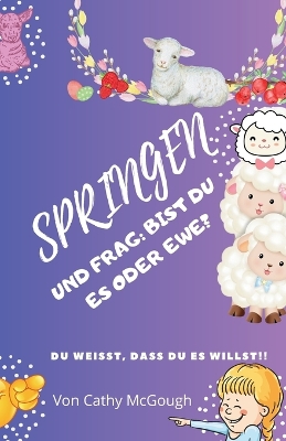 Springen Und Frag: Bist Du Es Oder Ewe? book