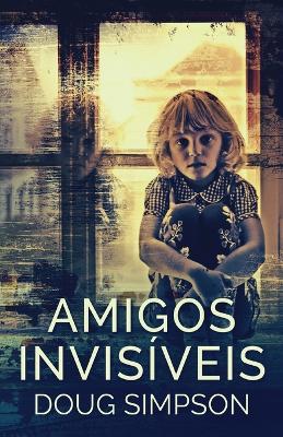 Amigos Invisíveis by Doug Simpson