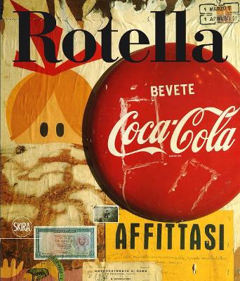 Mimmo Rotella: 1944-1961: Catalogue Raisonne Vol. 1 book