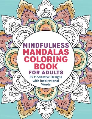 Mindfulness Mandalas Coloring Book for Adults book