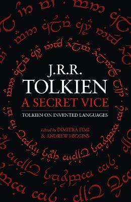 A A Secret Vice: Tolkien on Invented Languages by J. R. R. Tolkien