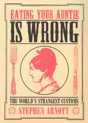 Eating Your Auntie Is Wrong book