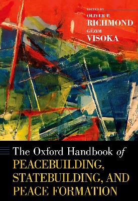 The Oxford Handbook of Peacebuilding, Statebuilding, and Peace Formation book