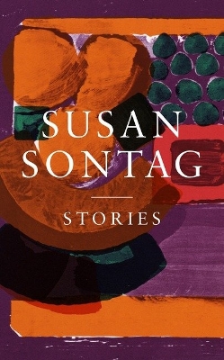 Stories by Susan Sontag