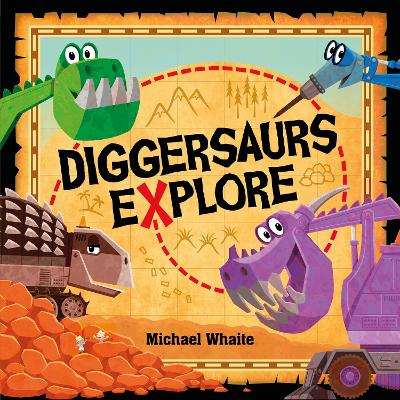 Diggersaurs Explore by Michael Whaite