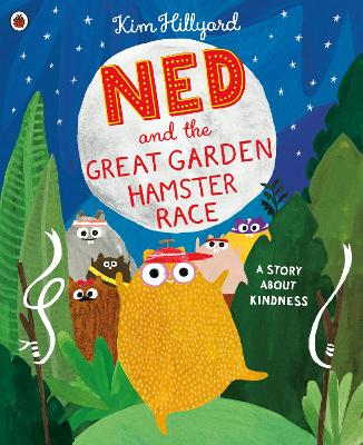 Ned and the Great Garden Hamster Race: a story about kindness book