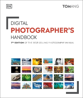Digital Photographer's Handbook: 7th Edition of the Best-Selling Photography Manual book