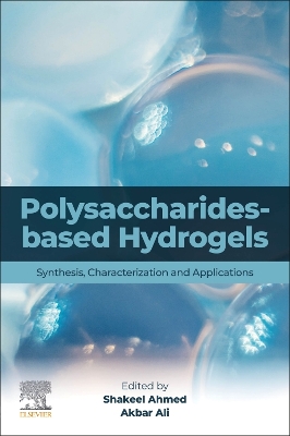 Polysaccharides-Based Hydrogels: Synthesis, Characterization and Applications book