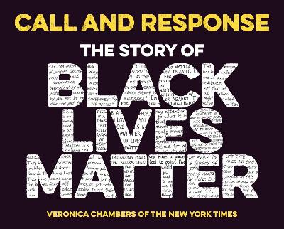 Call and Response: The Story of Black Lives Matter book