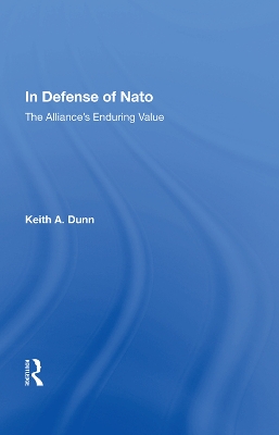 In Defense of NATO: The Alliance's Enduring Value book