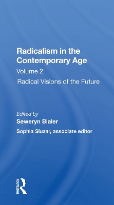 Radicalism In The Contemporary Age, Volume 2: Radical Visions Of The Future book