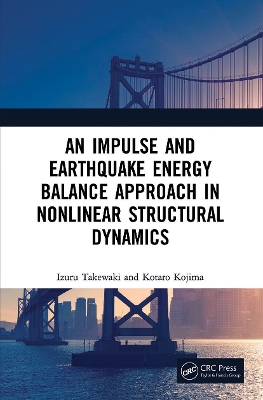 An Impulse and Earthquake Energy Balance Approach in Nonlinear Structural Dynamics book