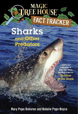 Magic Tree House Fact Tracker #32 Sharks And Other Predators book