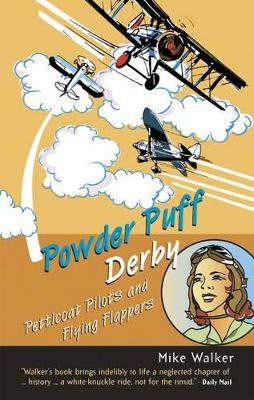 Powder Puff Derby: Petticoat Pilots and Flying Flappers book