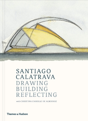 Santiago Calatrava: Drawing, Building, Reflecting book