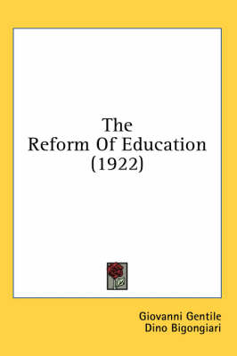 The The Reform Of Education (1922) by Dino Bigongiari