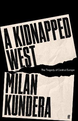 A Kidnapped West: The Tragedy of Central Europe book