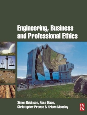 Engineering, Business & Professional Ethics by Simon Robinson