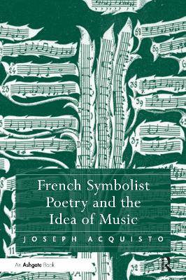 French Symbolist Poetry and the Idea of Music book