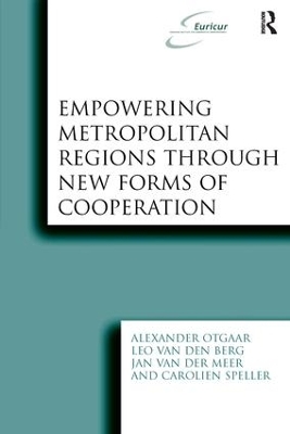 Empowering Metropolitan Regions Through New Forms of Cooperation by Alexander Otgaar