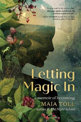 Letting Magic In: A Memoir of Becoming book