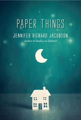 Paper Things by Jennifer Richard Jacobson