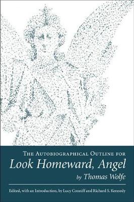 Autobiographical Outline for Look Homeward, Angel by Thomas Wolfe