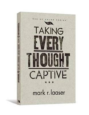 Taking Every Thought Captive book