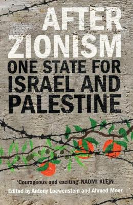 After Zionism: One State for Israel and Palestine book