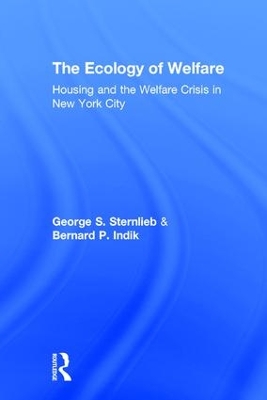 The Ecology of Welfare by George Sternlieb