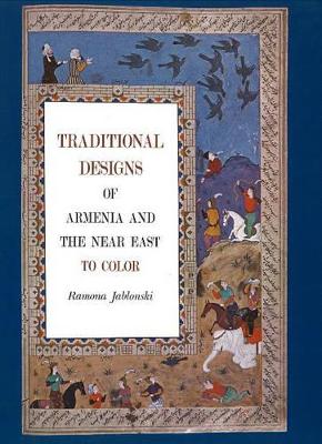 Traditional Designs of Armenia & the Near East book