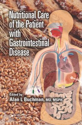 Nutritional Care of the Patient with Gastrointestinal Disease by Alan L Buchman