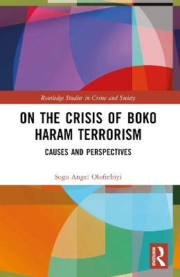 On the Crisis of Boko Haram Terrorism: Causes and Perspectives book