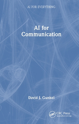 AI for Communication by David J. Gunkel