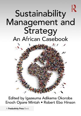 Sustainability Management and Strategy: An African Casebook by Igazeuma Adikema Okoroba