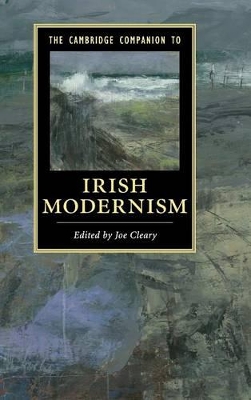 The Cambridge Companion to Irish Modernism by Joe Cleary