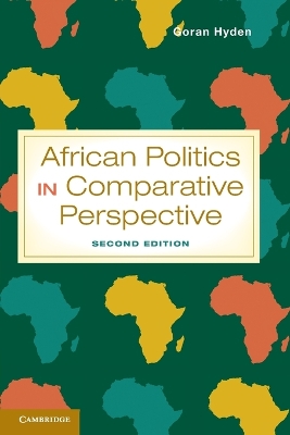 African Politics in Comparative Perspective by Goran Hyden